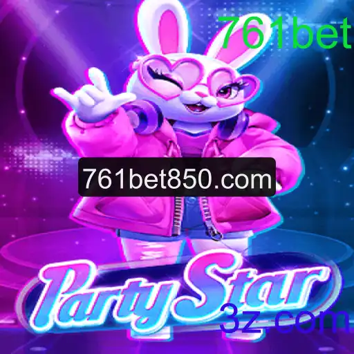 Descubra a Diversão e Aventura do Jogo PartyStar com 761bet